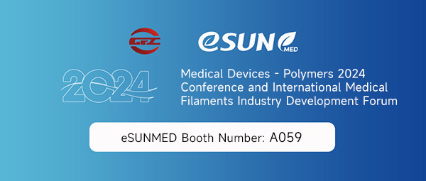 From March 28-29, eSUNMED will appear at the Medical Devices – Polymers 2024 Conference and the International Medical Filaments Industry Development Forum